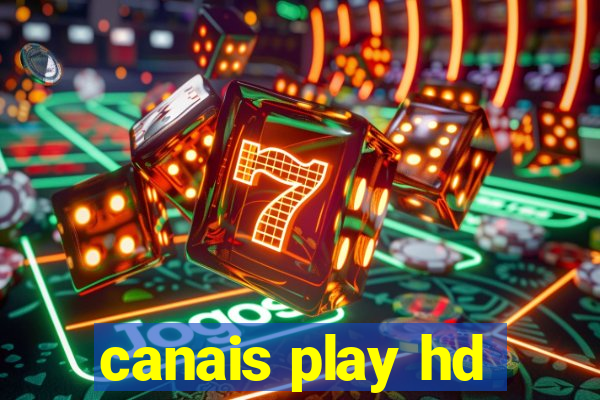 canais play hd